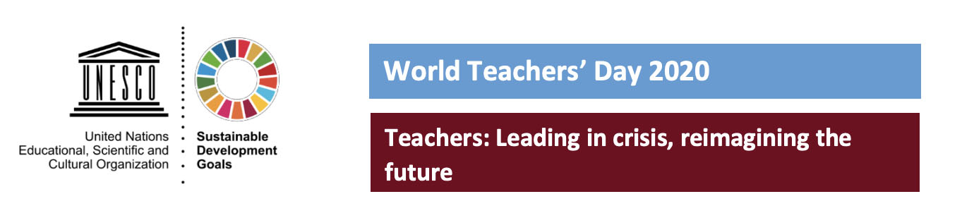 The theme for 2020 is Teachers: Leading in crisis, reimagining the future